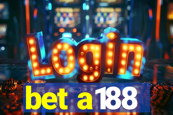 bet a188